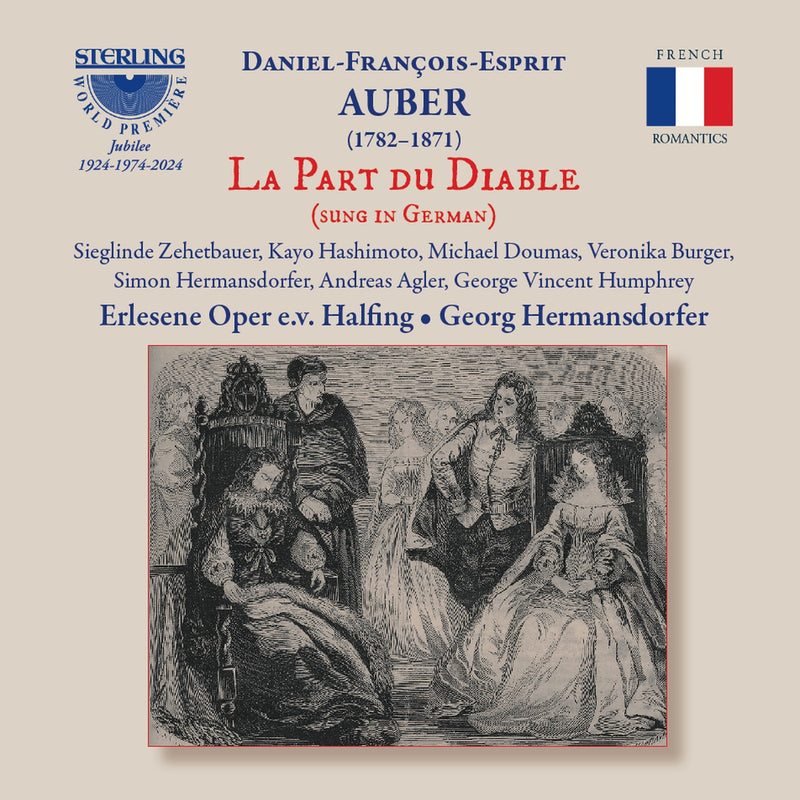 Sieglinde Zehetbauer; Kayo Hashimoto; Michael Doumas; Veronika Burger; Simon Hermansdorfer; Andreas Agler; George Vincent Humphrey; Choir and Orchestra of the Erlesene Oper e.v. Halfing; Georg Hermansdorfer - Daniel-Francois-Esprit Auber: La Part du Diable, Opera-Comique in three acts - CDO1133