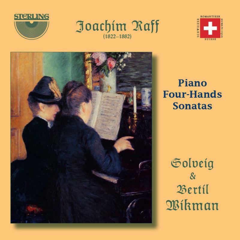 Solveig Wikman; Bertil Wikman - Joachim Raff: Piano Four-Hands Sonatas - CDA1850