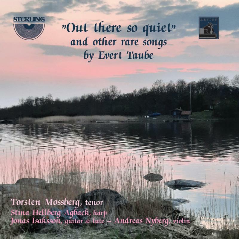 Mossberg - Evert Taube: 'Out There So Quiet' and other rare songs by Evert Taube - CDA1857