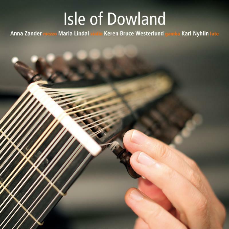Anna Zander, Maria Lindal, Keren Bruce Westerlund, Kark Nyhlin - Isle of Dowland - DBCD205