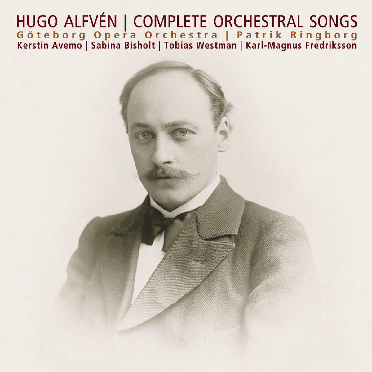 Kerstin Avemo; Sabina Bisholt; Tobias Westman; Karl-Magnus Fredriksson; Philip Foster; Goteborg Opera Orchestra; Patrik Ringborg - Hugo Alfven: Complete Orchestral Songs - DBCD218