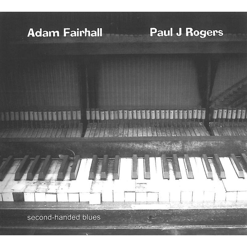 Adam Fairhall & Paul J Rogers - Second-Hand Blues - ASCCD130
