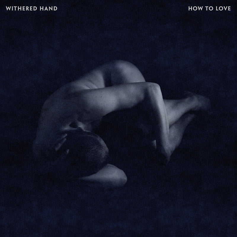 Withered Hand - How To Love - REVEAL192CDX
