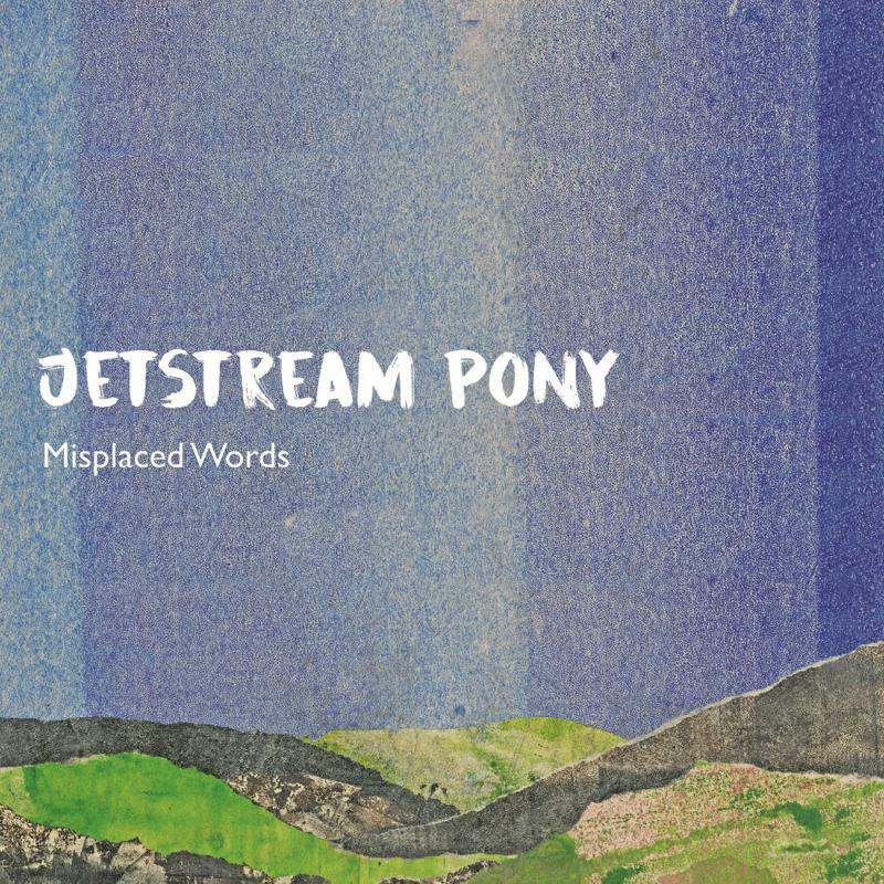 Jetstream Pony - Misplaced Words - SN053