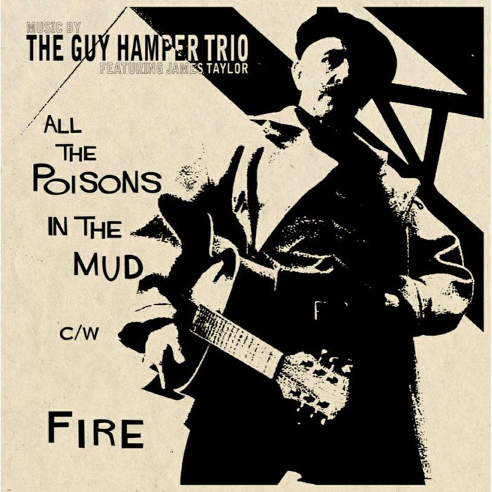 The Guy Hamper Trio - All The Poisons In The Mud / Fire - SN086