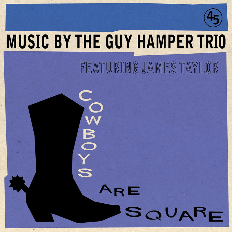 The Guy Hamper Trio - Feat. James Taylor - Cowboys Are Square / It's So Hard To Be Happy - SN097