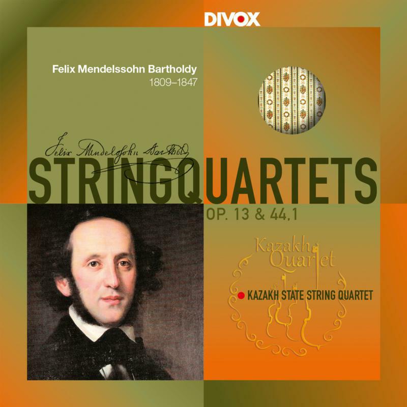 Kazakh State String Quartet - Felix Mendelssohn: String Quartets Nr. 2 Op. 13 & Nr. 3 Op. 44, 1 - CDX-21202