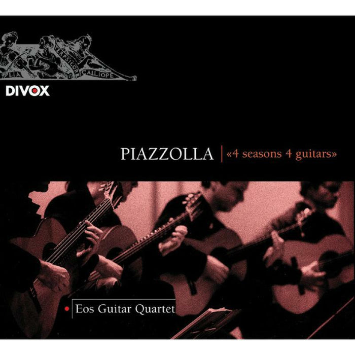 Eos Guitar Quartet - Piazzolla: Four Seasons Four Guitars - CDX-25221-2