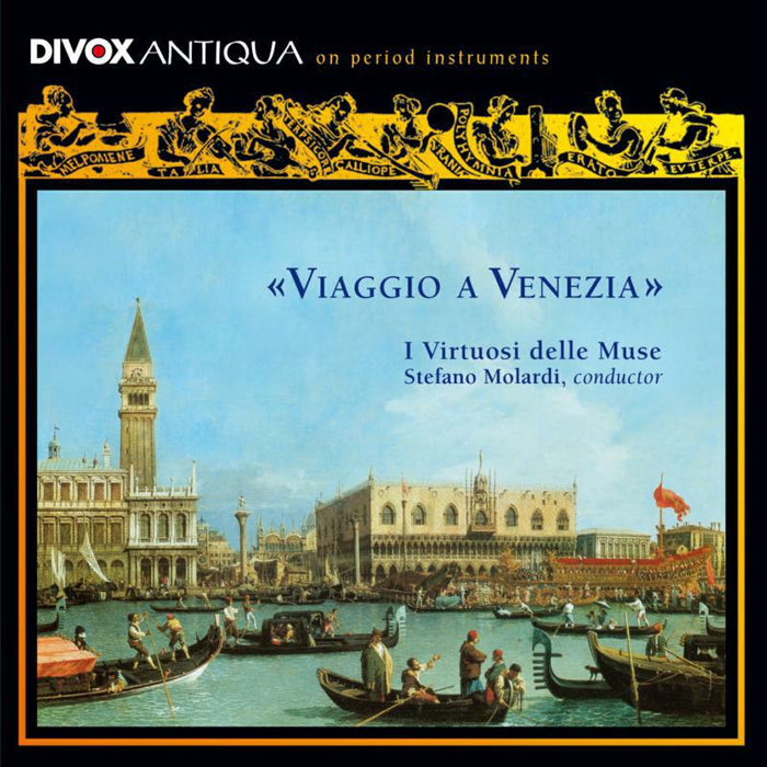 I Virtuosi Delle Muse - Various: Viaggio A Venezia - CDX-70602