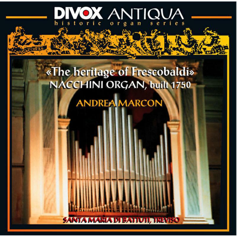 Andrea Marcon - The Heritage Of Frescobaldi, Volume 1 - CDX-79405