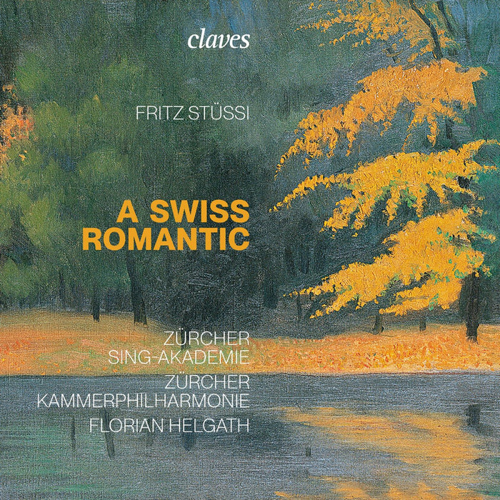 Florian Helgath, Zurcher Kammerphilharmonie - Fritz Stussi, A swiss romantic - CD3085
