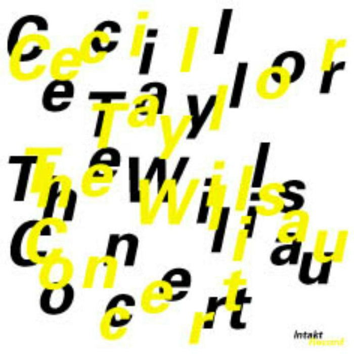 Cecil Taylor - The Willisau Concert - INTAKT072