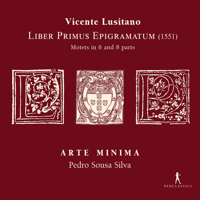 Arte Minima; Pedro Sousa Silva - Liber Primus Epigramatum - Motets in 6 and 8 parts - PC10466