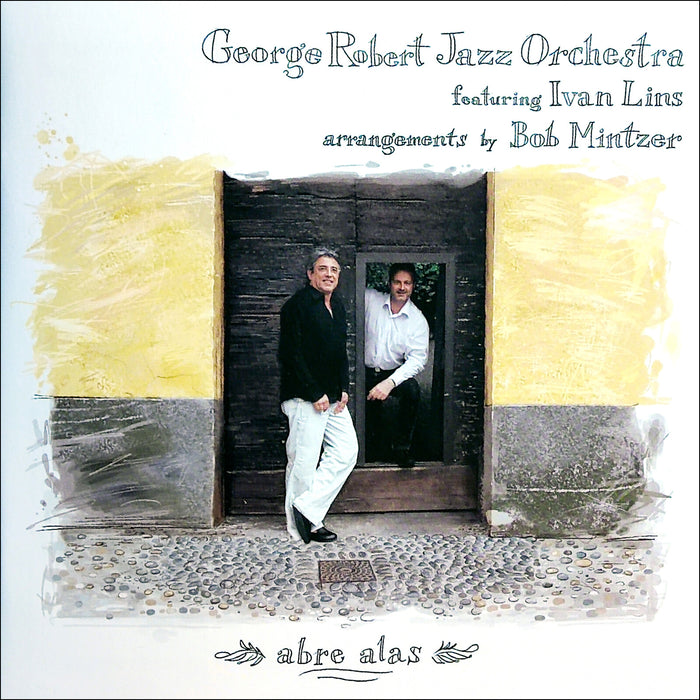 George Robert Jazz Orchestra & Ivan Lins - Abre Alas - MIL01