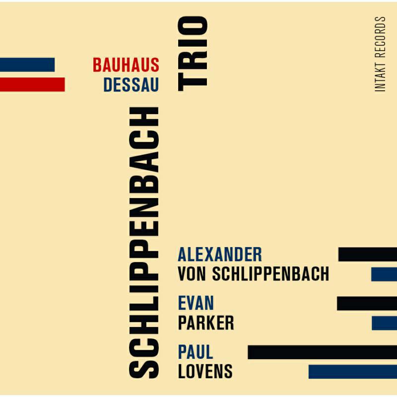Schlippenbach Trio - Bauhaus Dessau - INTAKT183