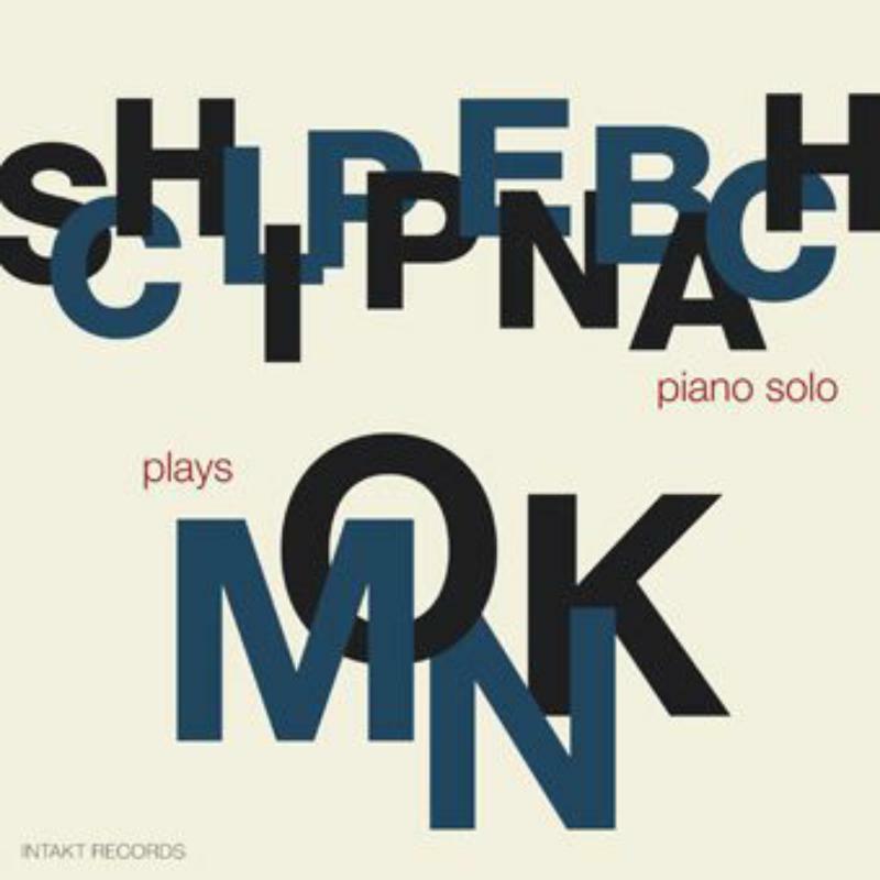 Alexander Von Schlippenbach - Schlippenbach Plays Monk - INTAKT207