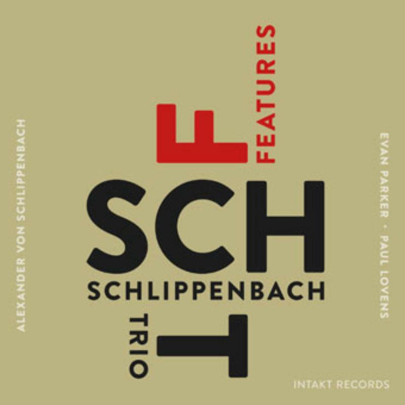 Schlippenbach Trio - Features - INTAKT250