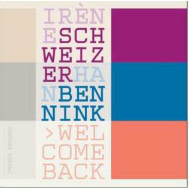 Schweizer - Bennink - Welcome Back - INTAKT254