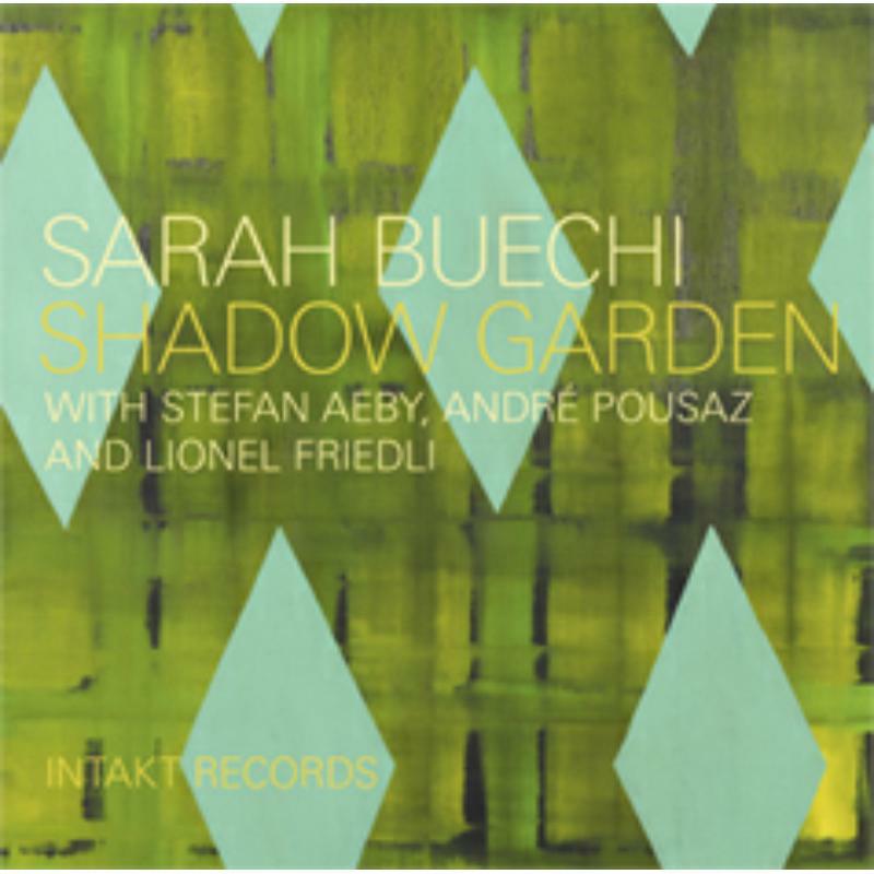 Sarah Buechi - Shadow Garden - INTAKT259