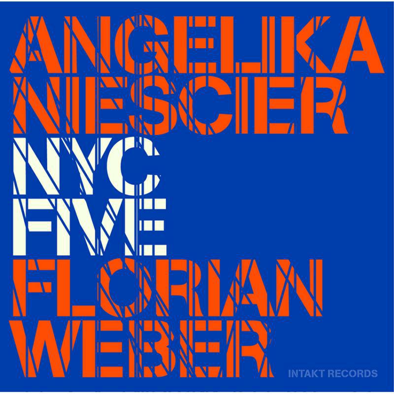 Angelika ,Florian Web Niescier - Nyc Five - INTAKT263