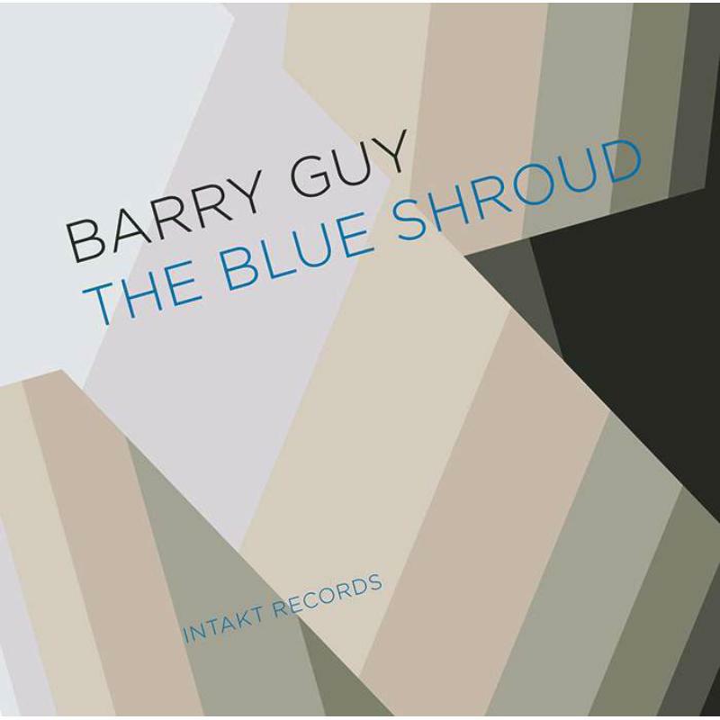 Barry Guy - The Blue Shroud - INTAKT266