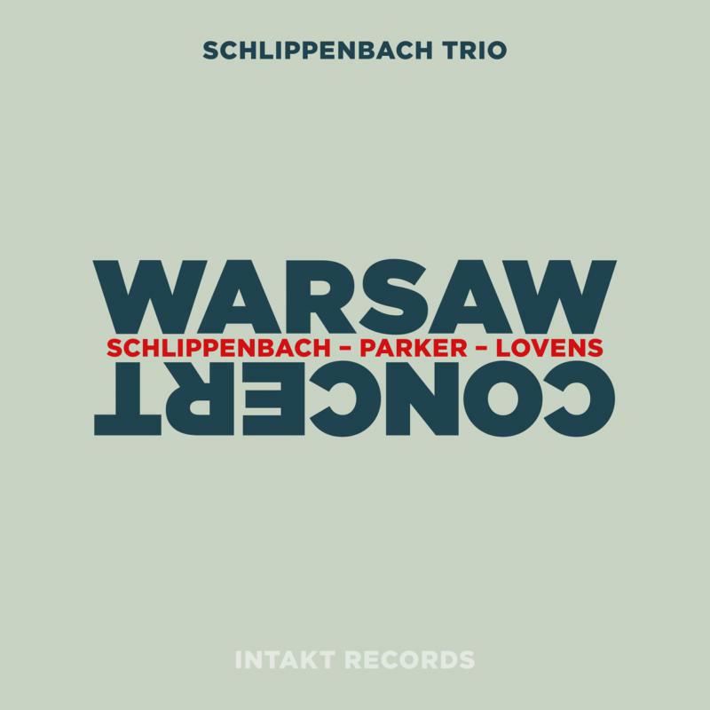 Schlippenbach Trio - Warsaw Concert - INTAKT275