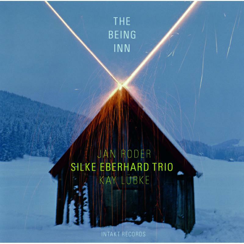 Silke Trio Eberhard - The Being Inn - INTAKT280