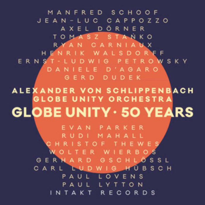 Globe Unity Orchestra - Globe Unity - 50 Years - INTAKT298