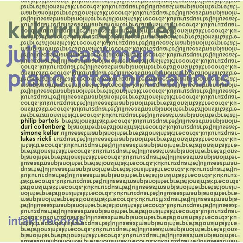 Kukuruz Quartet - Julius Eastman - Piano Interpr - INTAKT306