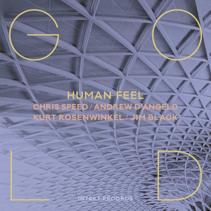 Human Feel - Gold - INTAKT322