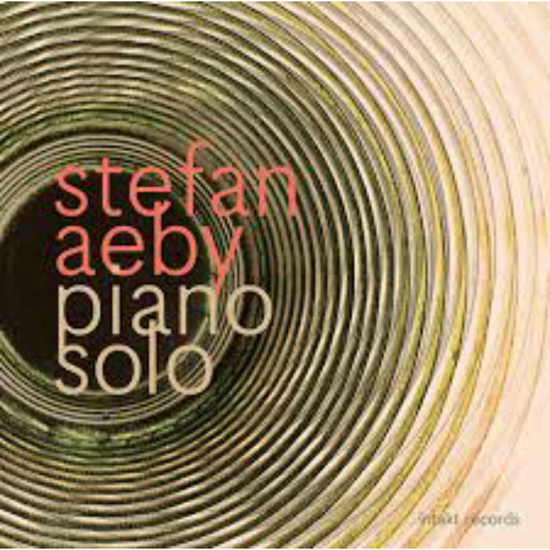 Stefan Aeby - Piano Solo - INTAKT332