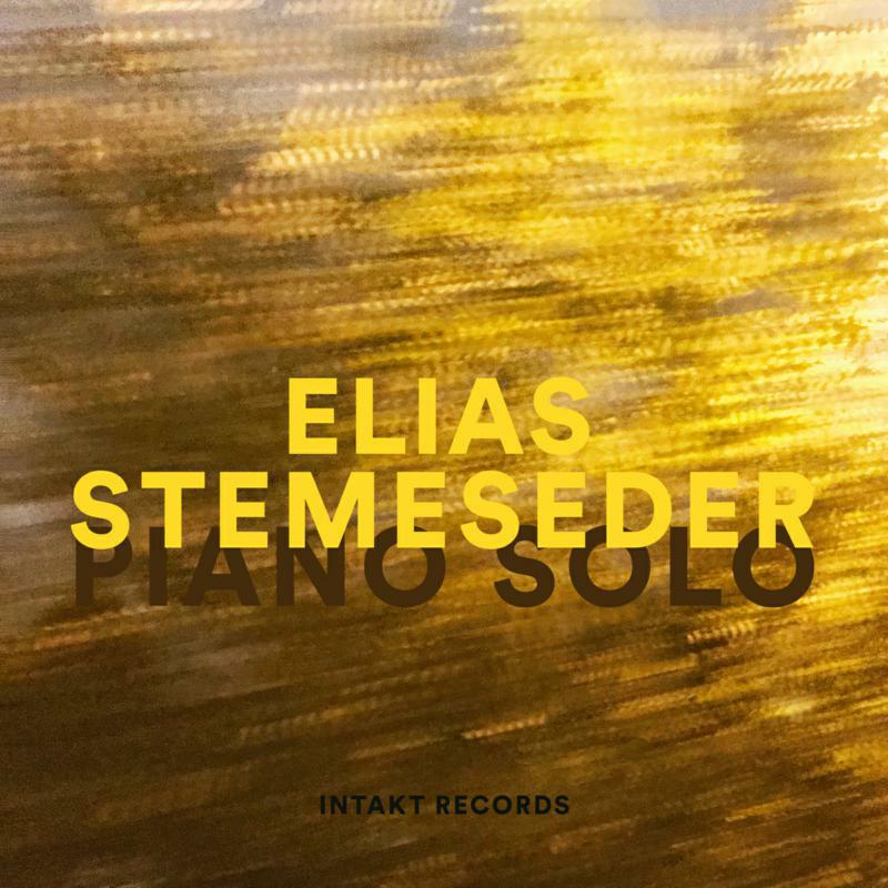 Elias Stemeseder - Piano Solo - INTAKT377