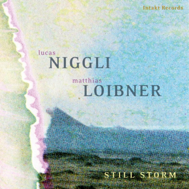 Lucas Niggli - Matthias Loibner - Still Storm - INTAKT386