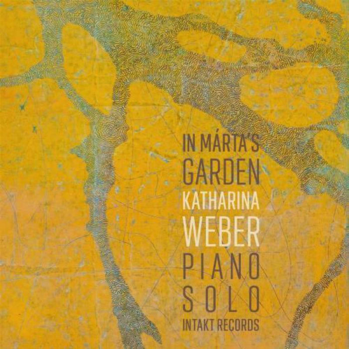 Katharina Weber - In Marta?s Garden - INTAKT393