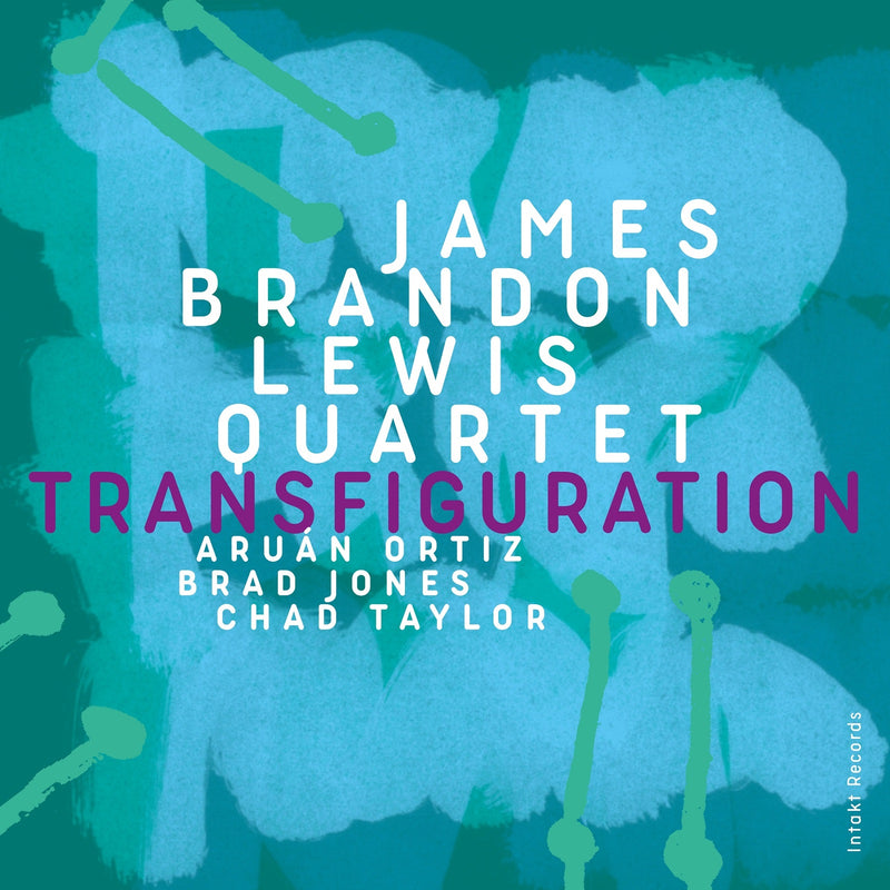 James Brandon Lewis Quartet - Transfiguration - INTAKT400