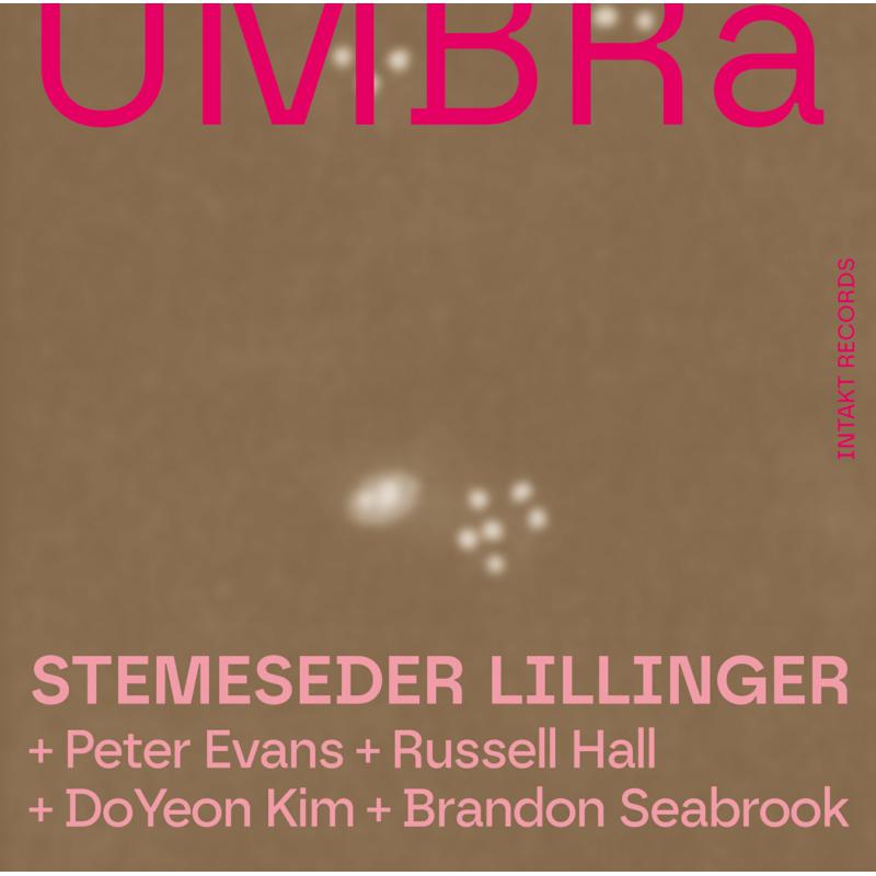 Stemeseder Lillinger - Umbra - INTAKT405