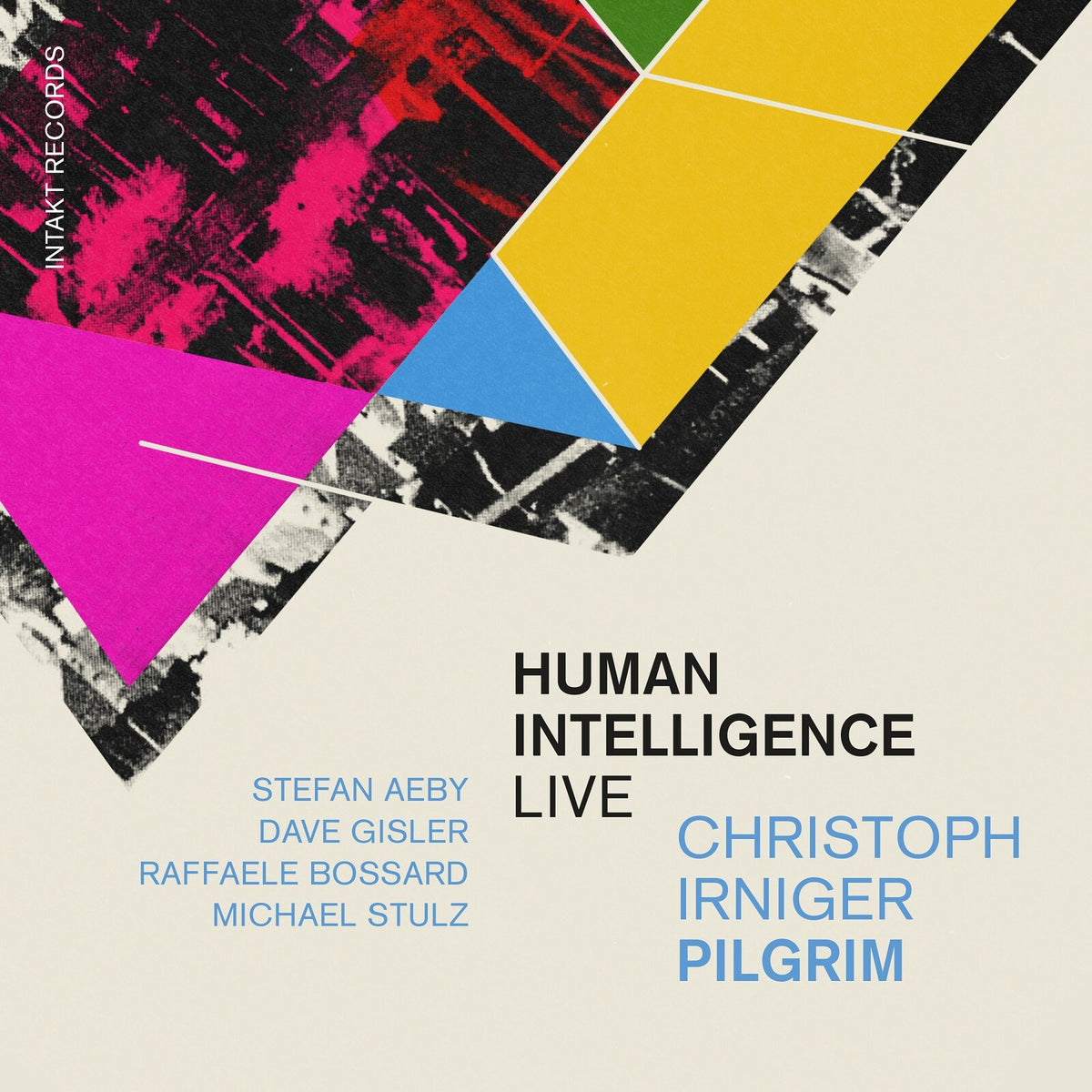 Christoph Irniger Pilgrim - Human Intelligence (Live) - INTAKT434