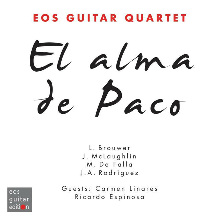 Eos Guitar Quartet - José Antonio Rodríguez, David Sautter, Marcel Ege, Manuel de Falla, Leo Brouwer, John McLaughlin: El alma de Paco - EOS234200-16