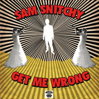 Sam Snitchy - Get Me Wrong - VRCD120