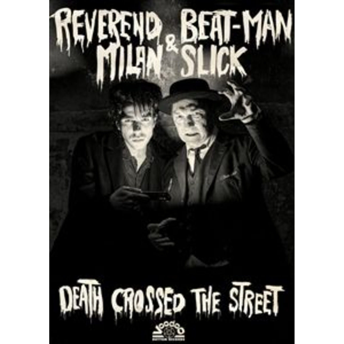 Reverend Bitman Reverend Beat-Man & Milan Slick: Death Crossed The Street – Proper Music