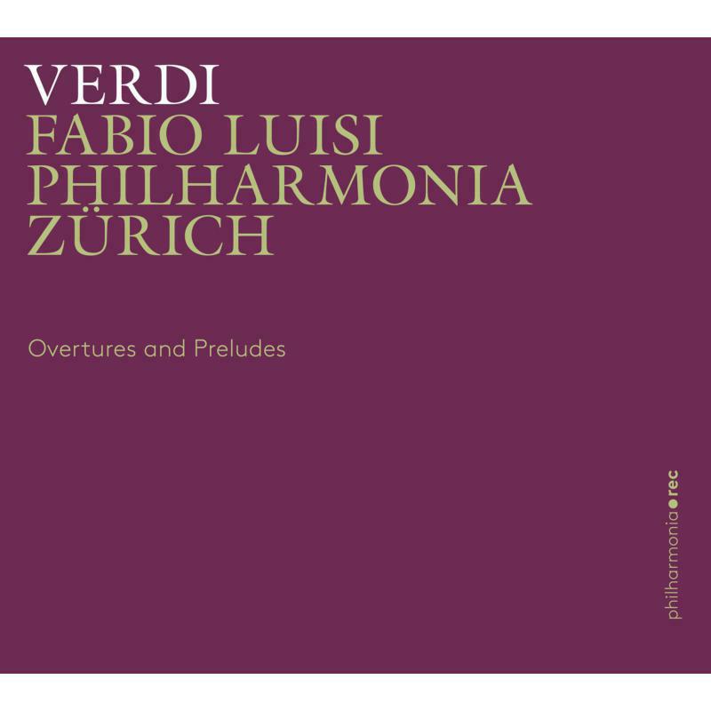 Philharmonia Zurich/Luisi - Giuseppe Verdi: Overtures - PHR0109