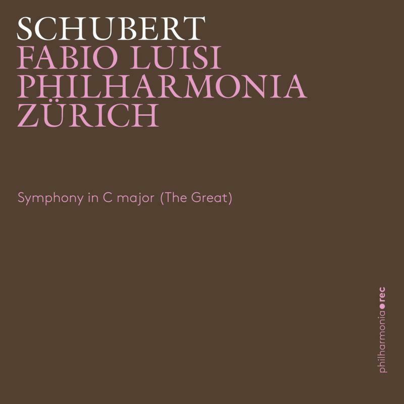 Philharmonia Zurich/Luisi - Franz Schubert: Symphony in C Major (The Great) - PHR0111