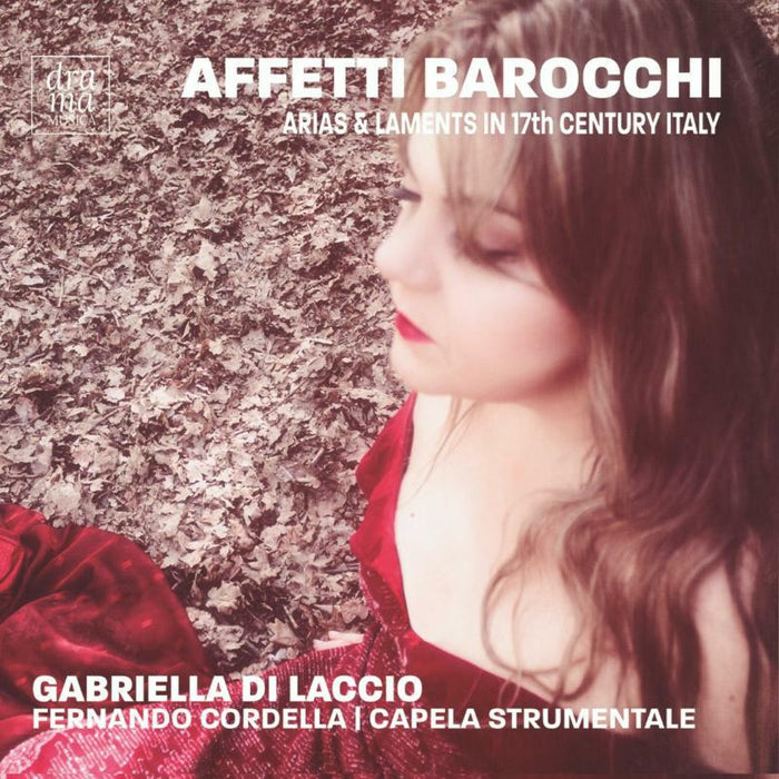 Di Laccio/Cordella/Capela St - Affetti Barocchi: Arias & Laments in 17th Century Italy - DRAMA006