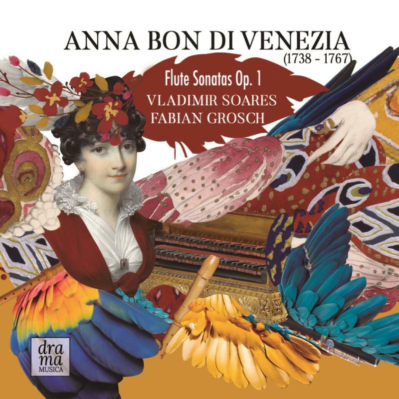 Soares/Grosch - Anna Bon Di Venezia: Flute Sonatas, Op. 1 - DRAMA007