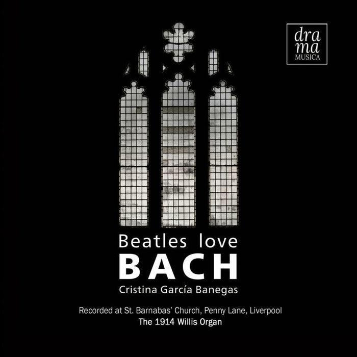 Cristina Garcia Banegas - Beatles Love Bach - DRAMA010