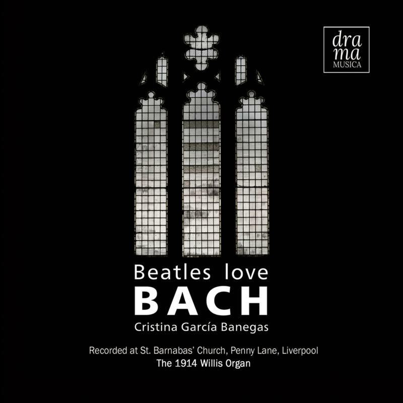 Cristina Garcia Banegas - Beatles Love Bach - DRAMA010