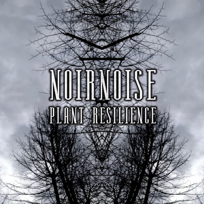Noirnoise - Plant Resilience - HELL045