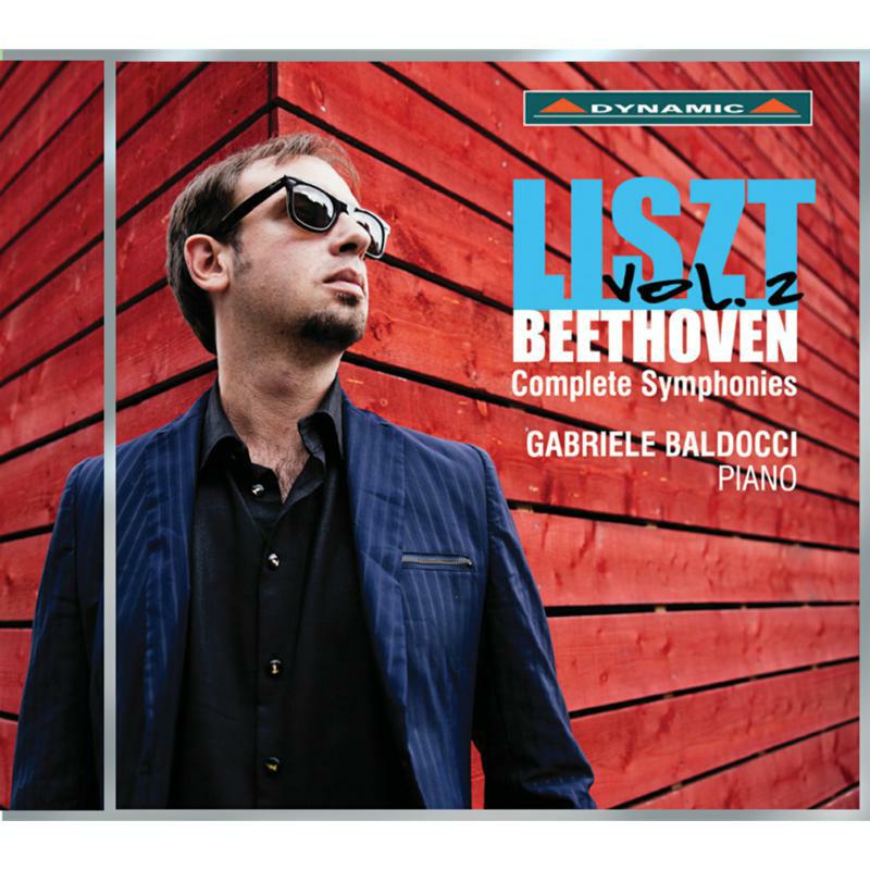 Gabriele Baldocci - Liszt-Beethoven: Complete Symphonies, Vol. 2, Symphony No. 3 in E flat Major, Op. 55 'Eroica', Bagatelles, Op. 126 - CDS7771