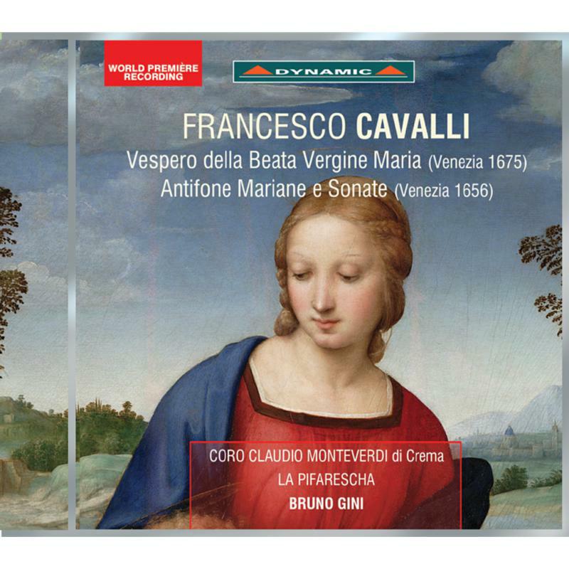 Cm Choir Of Crema/Gini - Francesco Cavalli: Vespero della Beata Vergine (Venezia 1675), Antifone Mariane e Sonate (Venezia 1656) - CDS7782
