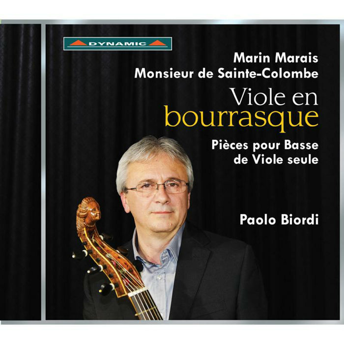 Paolo Biordi - Marais, Sainte-Colombe: Viole en bourrasque - Pièces pour Basse de Viole seule - CDS7783